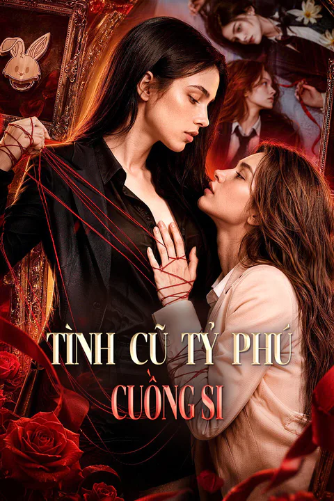 Poster Tình Cũ Tỷ Phú Cuồng Si