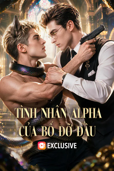 Poster Tình Nhân Alpha Của Bố Đỡ Đầu