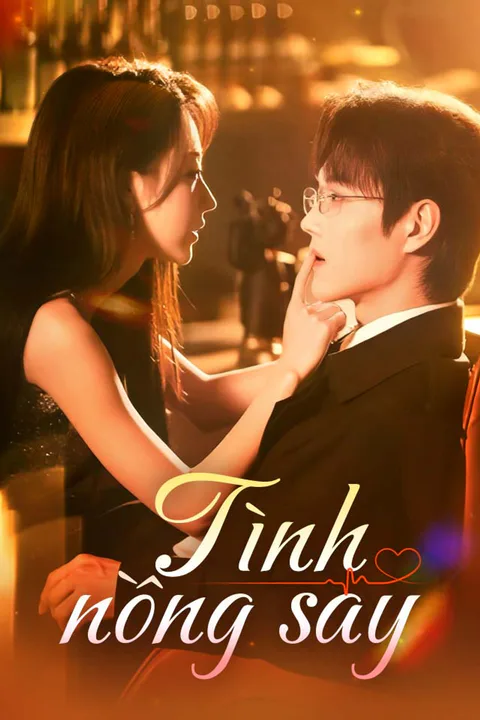 Poster Tình nồng say