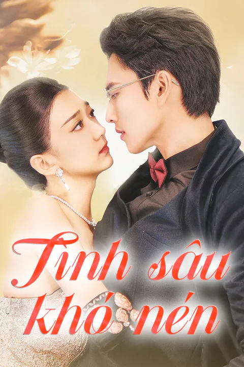 Poster Tình sâu khó nén