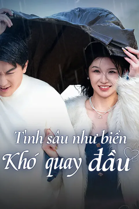 Poster Tình Sâu Như Biển Khó Quay Đầu