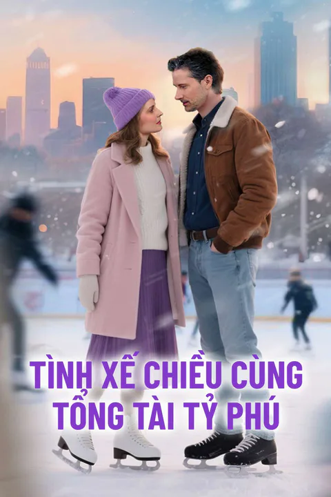 Poster Tình Xế Chiều Cùng Tổng Tài Tỷ Phú