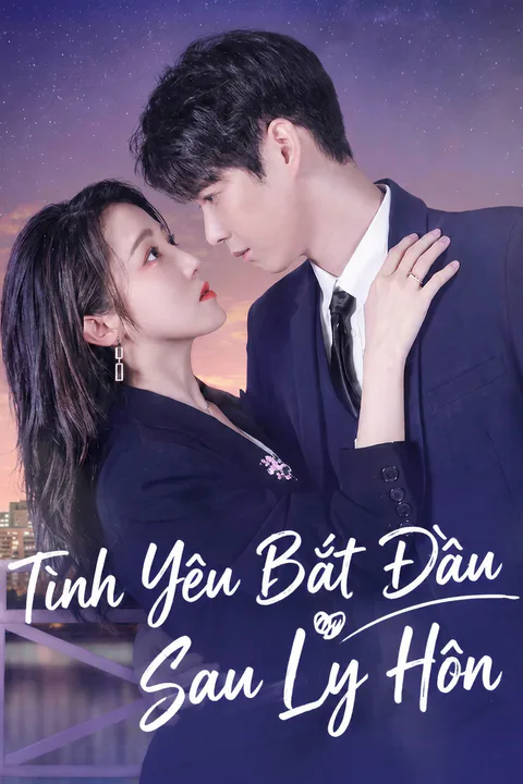Poster Tình Yêu Bắt Đầu Sau Ly Hôn