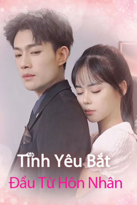 Poster Tình Yêu Bắt Đầu Từ Hôn Nhân
