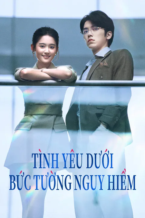 Poster Tình yêu dưới bức tường nguy hiểm