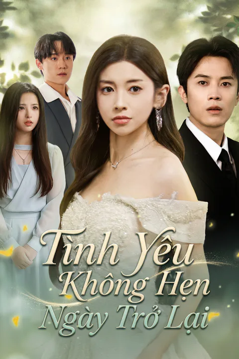 Poster Tình Yêu Không Hẹn Ngày Trở Lại
