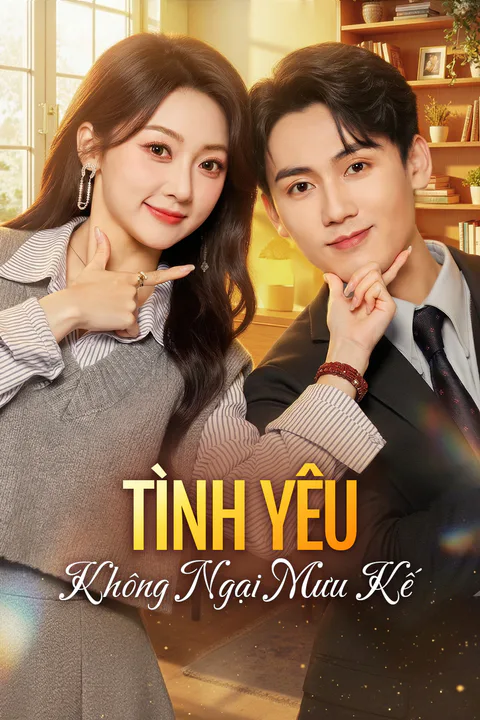 Poster Tình Yêu Không Ngại Mưu Kế