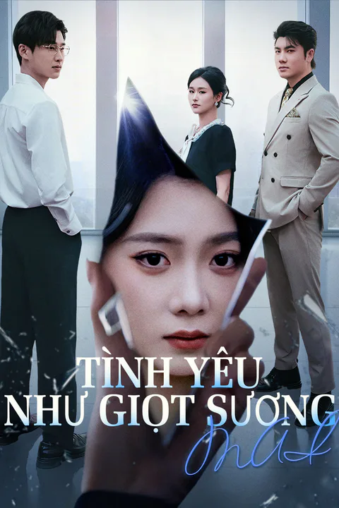Poster Tình yêu như giọt sương mai