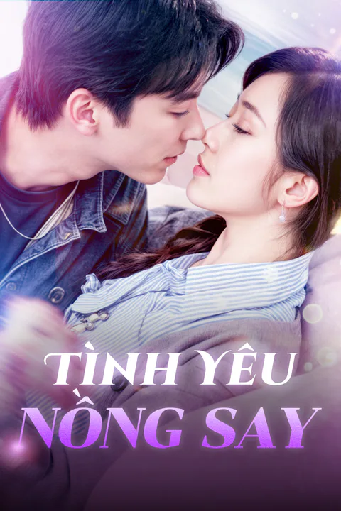 Poster Tình Yêu Nồng Say