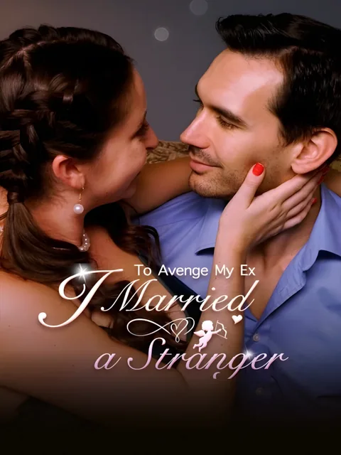 To Avenge My Ex, I Married a Stranger poster