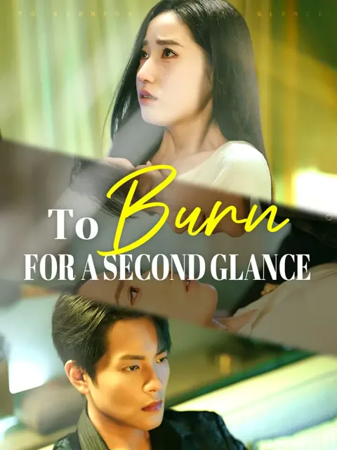To Burn for a Second Glance poster