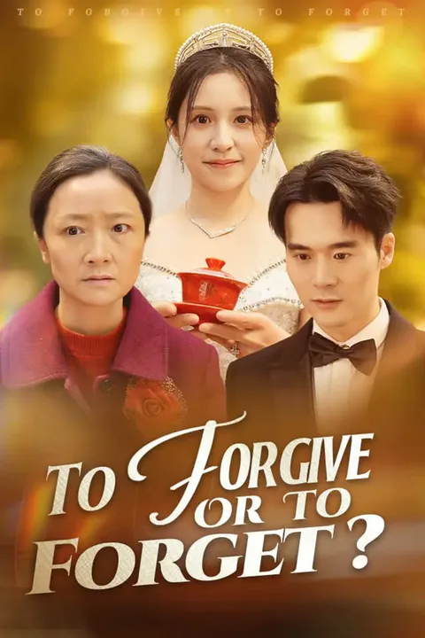 To Forgive Or To Forget?​ poster