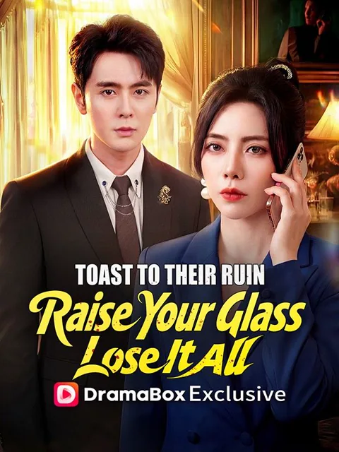 Toast to Their Ruin: Raise Your Glass, Lose It All poster