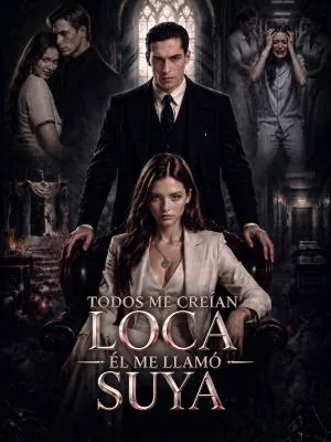 Póster de Todos me creían loca. Él me llamó suya.