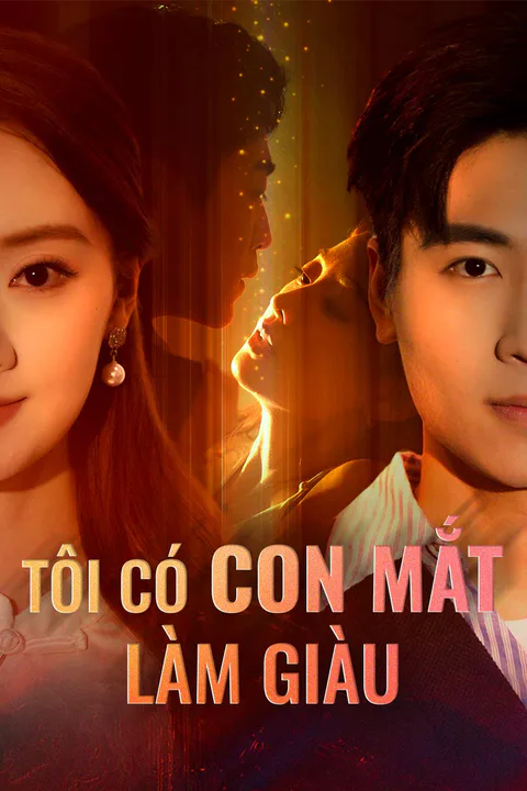 Poster Tôi Có Con Mắt Làm Giàu (Lồng tiếng)