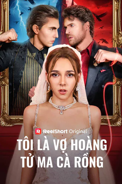 Poster Tôi Là Vợ Hoàng Tử Ma Cà Rồng