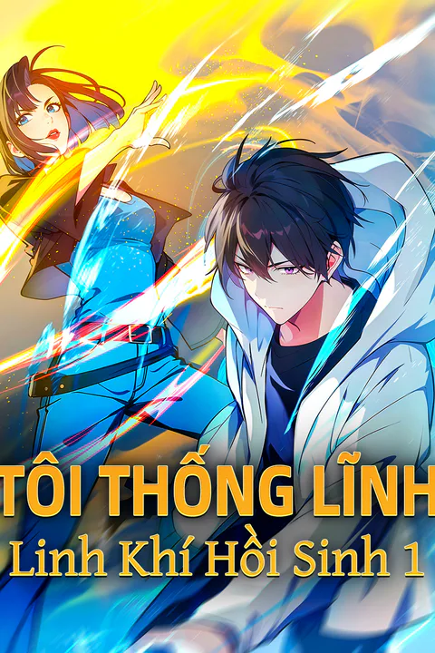 Poster Tôi Thống Lĩnh Linh Khí Hồi Sinh 1