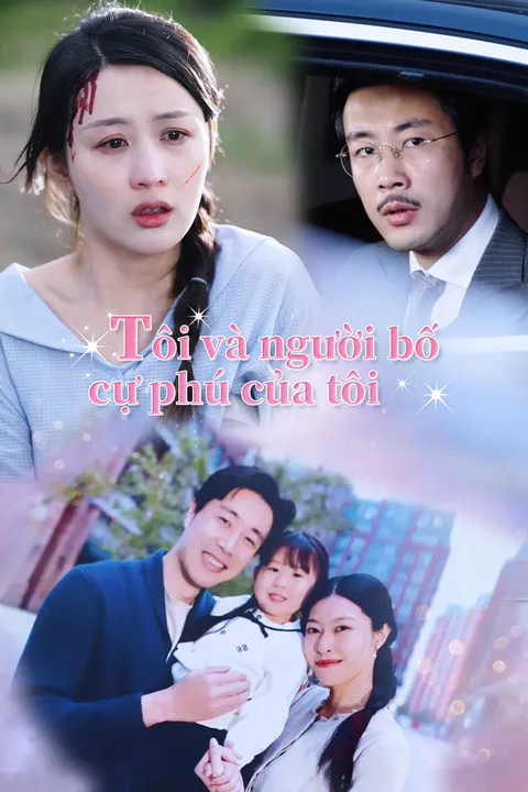 Poster Tôi và người bố cự phú của tôi