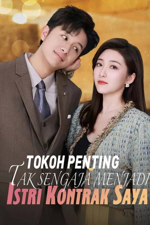 Poster Tokoh Penting Tak Sengaja Menjadi Istri Kontrak Saya