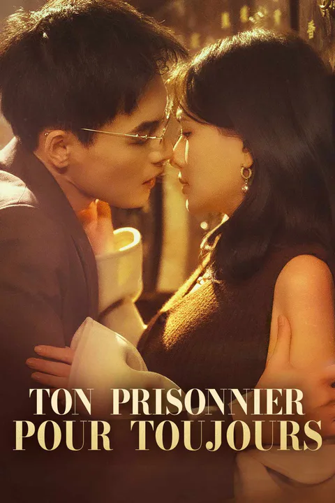 Affiche de Ton Prisonnier Pour Toujours