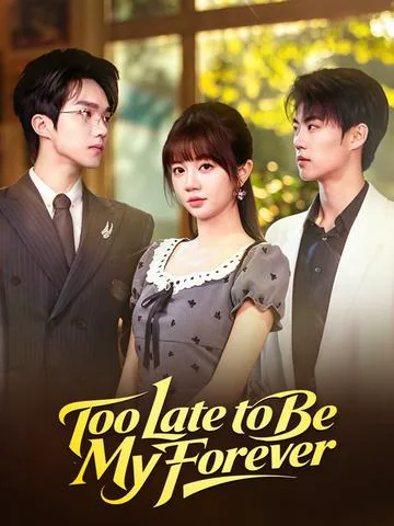 Too Late to Be My Forever poster