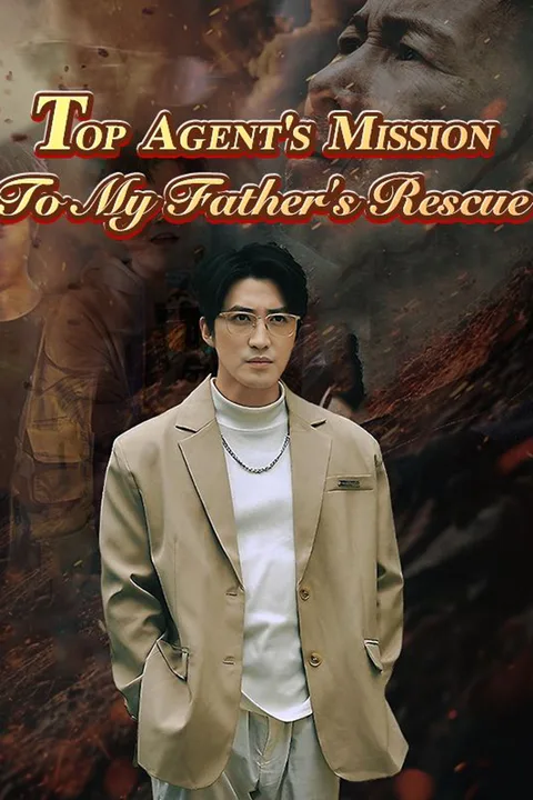 Top Agent's Mission: To My Father's Rescue poster