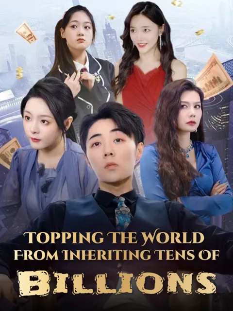 Topping The World From Inheriting Tens Of Billions (English dubbed version) poster