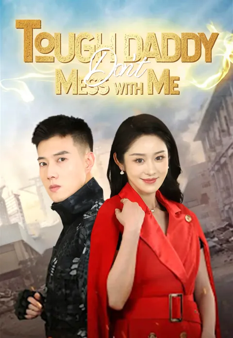 Tough Daddy: Don't Mess with Me poster
