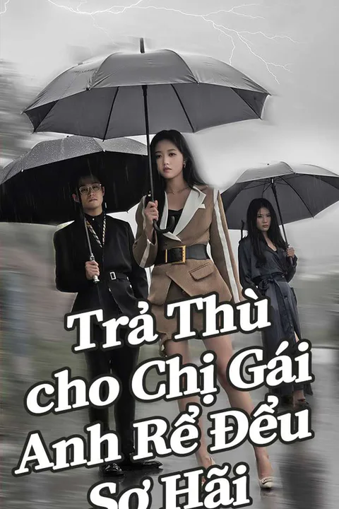 Poster Trả Thù cho Chị Gái, Anh Rể Đểu Sợ Hãi