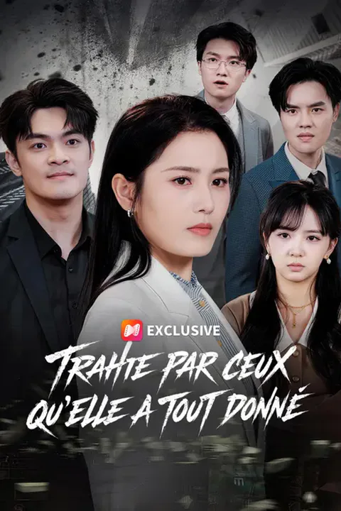 Affiche de Trahie par ceux qu'elle a tout donné
