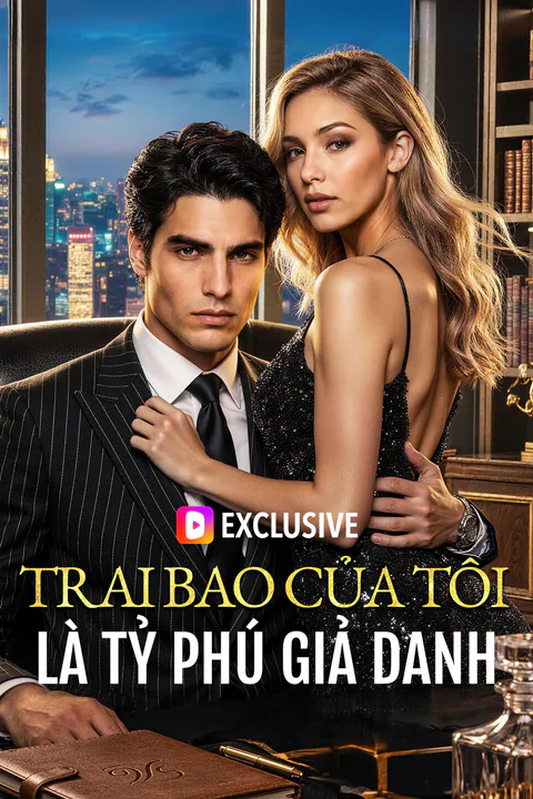 Poster Trai Bao Của Tôi Là Tỷ Phú Giả Danh
