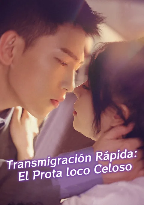 Póster de Transmigración Rápida: El Prota loco Celoso