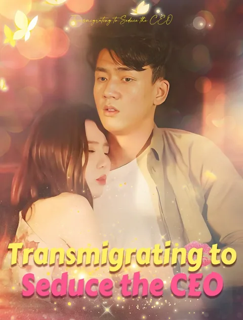 Transmigrating to Seduce the CEO poster