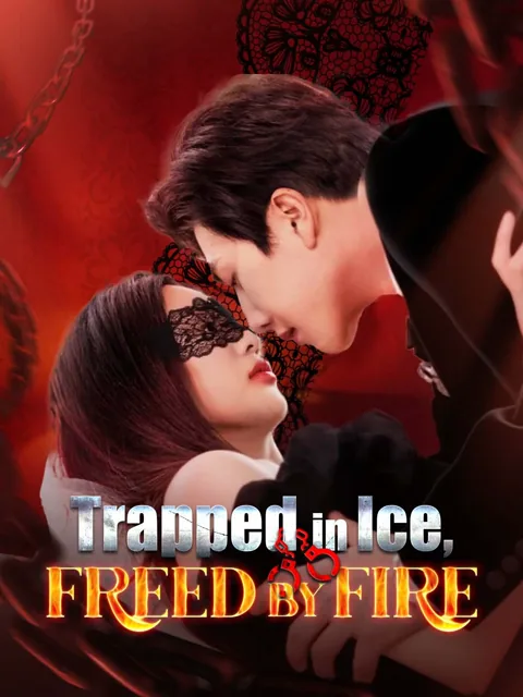 Trapped in Ice, Freed by Fire poster