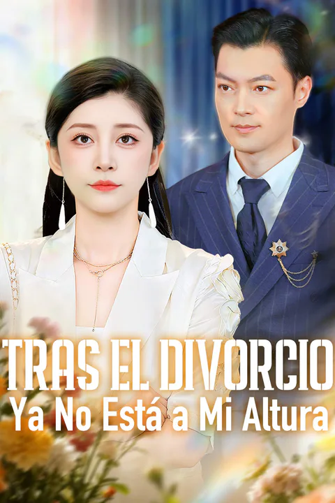 Póster de Tras el Divorcio, Ya No Está a Mi Altura