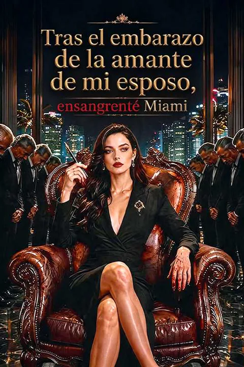 Póster de Tras el embarazo de la amante de mi esposo, ensangrenté Miami