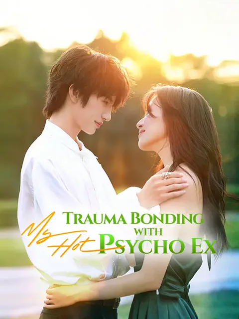 Trauma Bonding With My Hot Psycho Ex poster