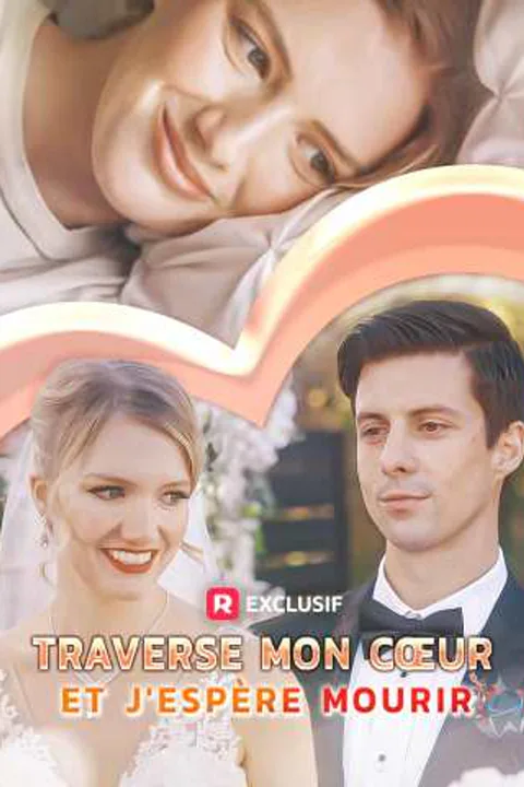 Affiche de Traverse mon cœur et j'espère mourir