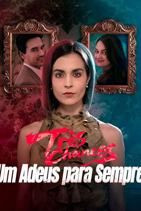 Pôster de Três Chances, Um Adeus para Sempre