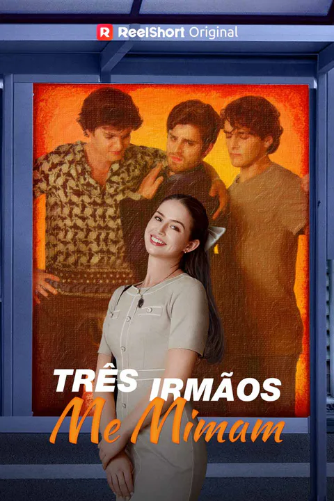 Pôster de Três Irmãos Me Mimam