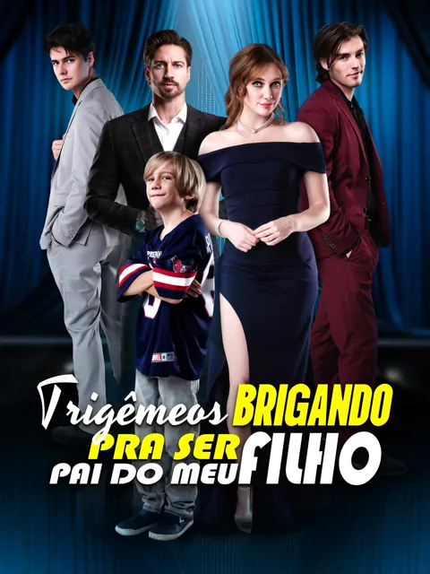 Pôster de Trigêmeos Brigando pra Ser Pai do Meu Filho