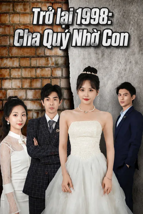 Poster Trở lại 1998: Cha Quý Nhờ Con