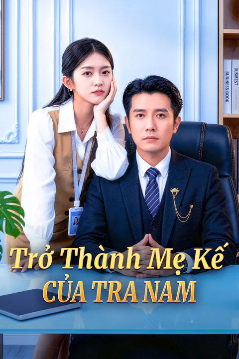 Poster Trở Thành Mẹ Kế Của Tra Nam