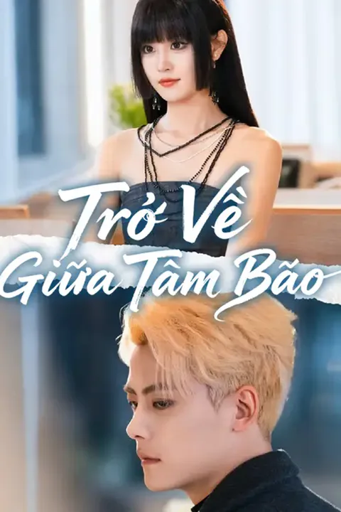 Poster Trở Về Giữa Tâm Bão