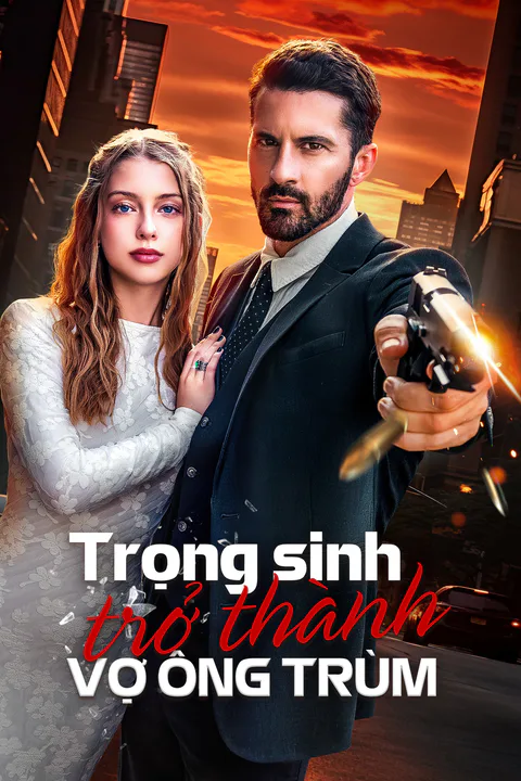 Poster Trọng Sinh Trở Thành Vợ Ông Trùm