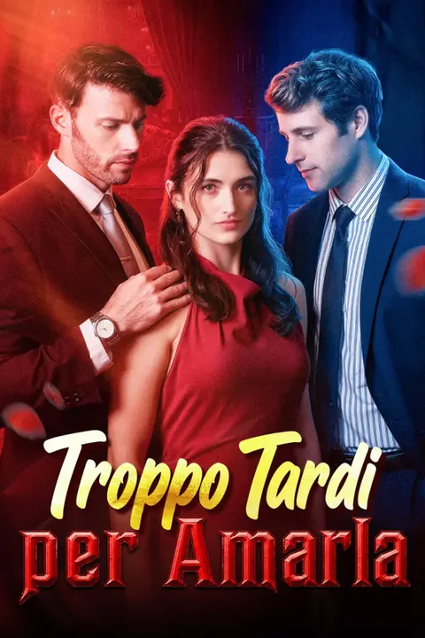 Locandina di Troppo Tardi per Amarla