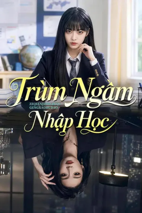 Poster Trùm Ngầm Nhập Học