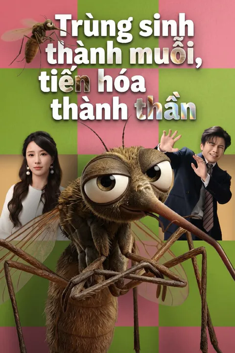 Poster Trùng sinh thành muỗi, tiến hóa thành thần