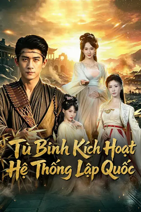 Poster Tù Binh Kích Hoạt Hệ Thống Lập Quốc