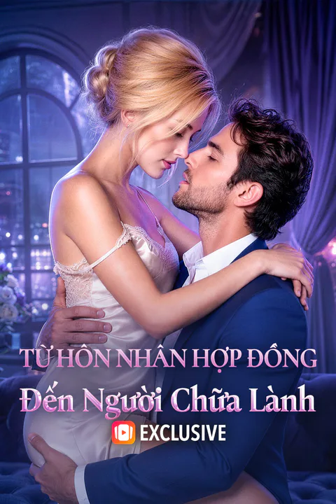 Poster Từ Hôn Nhân Hợp Đồng Đến Người Chữa Lành